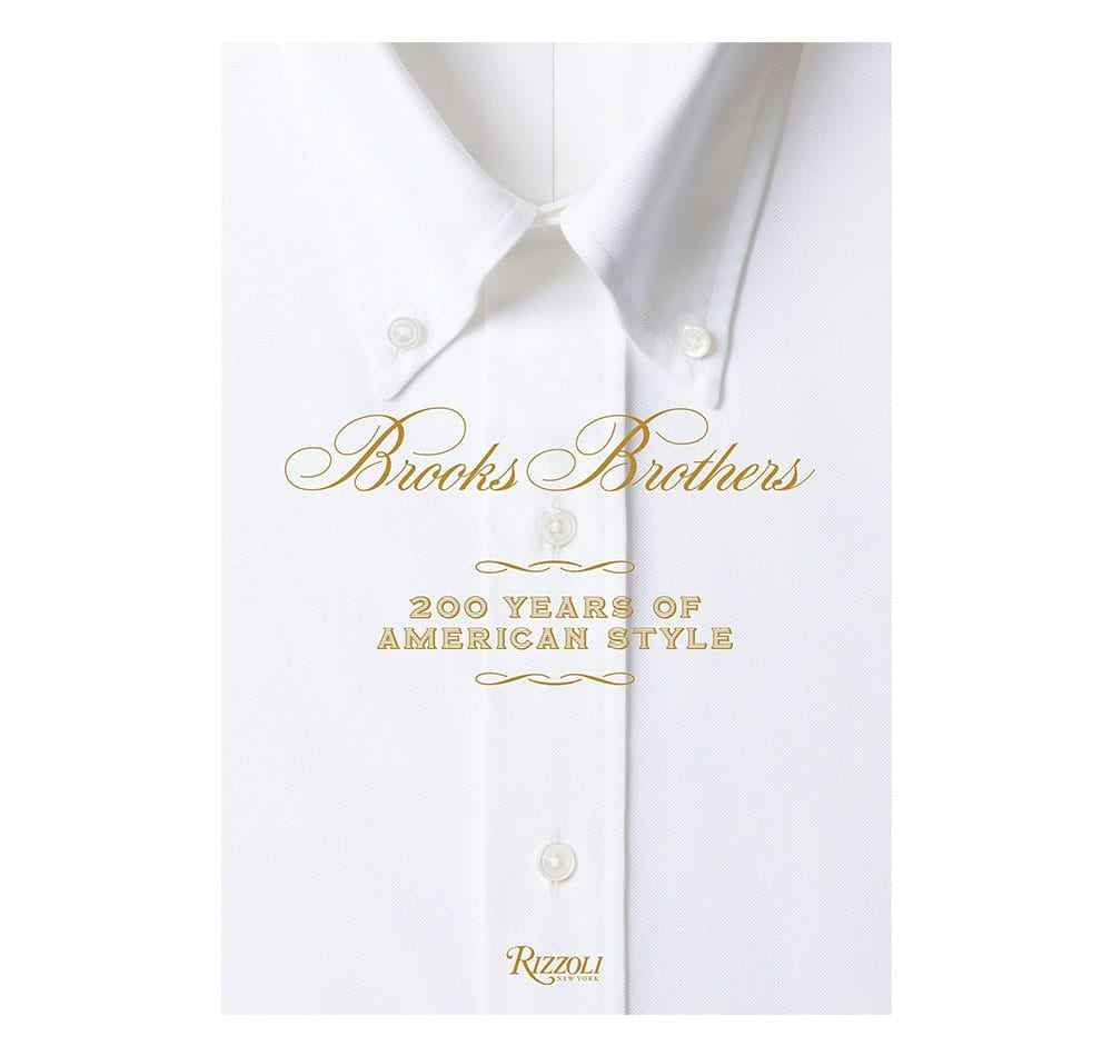 Brooks Brothers 200 Years of American Style