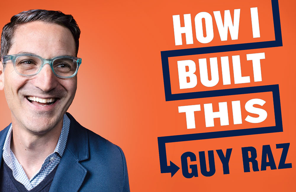 How I Built This - Hosted by Guy Raz