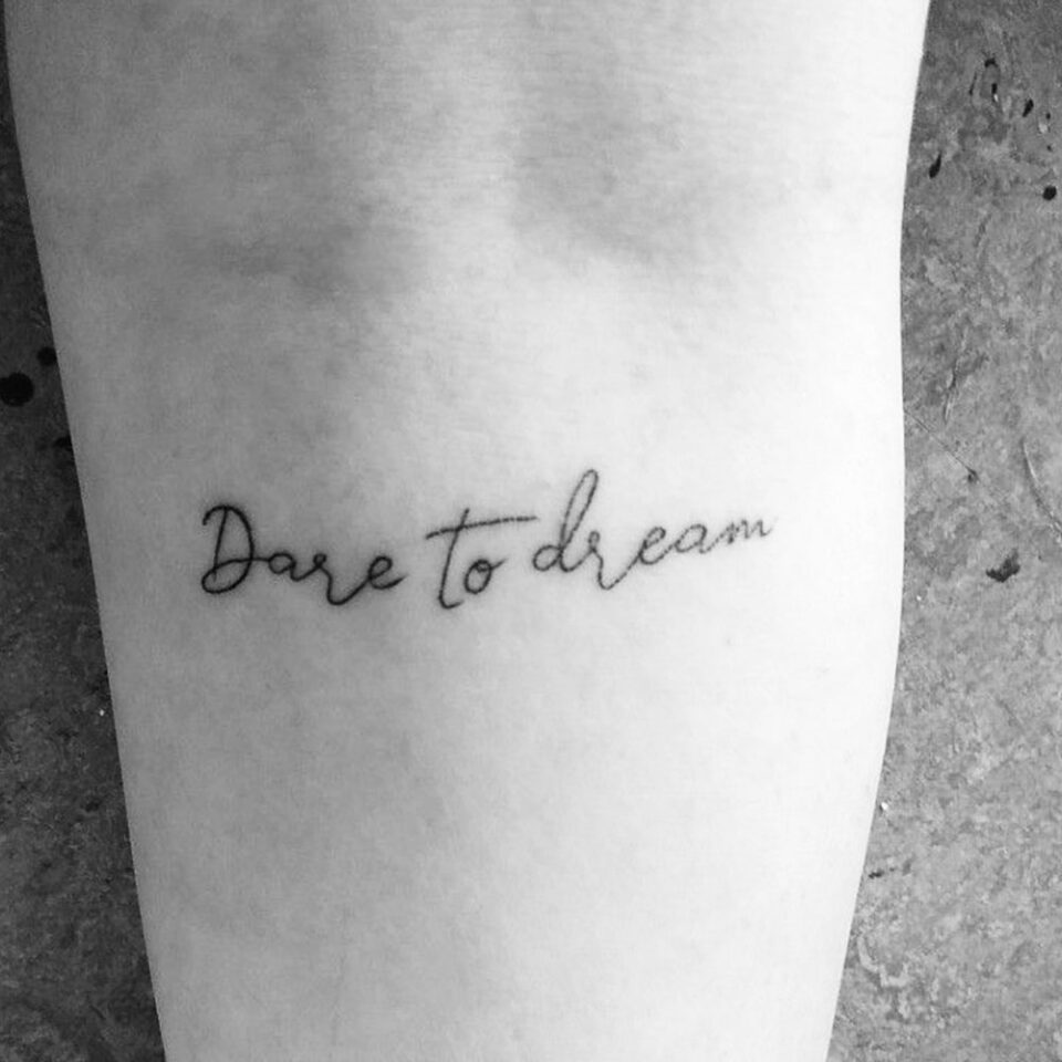 Dare to Dream Single Line Tattoo