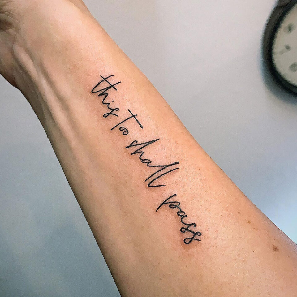 This too shall pass Single Line Tattoo Source @threemonkeytattoo via Instagram